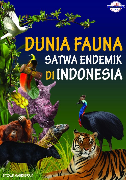 Dunia fauna : satwa endemik di Indonesia